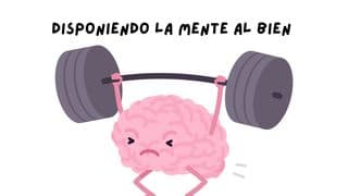 Disponiendo La Mente Al Bien