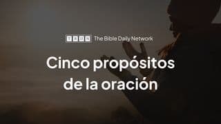 Cinco Propósitos De La Oración