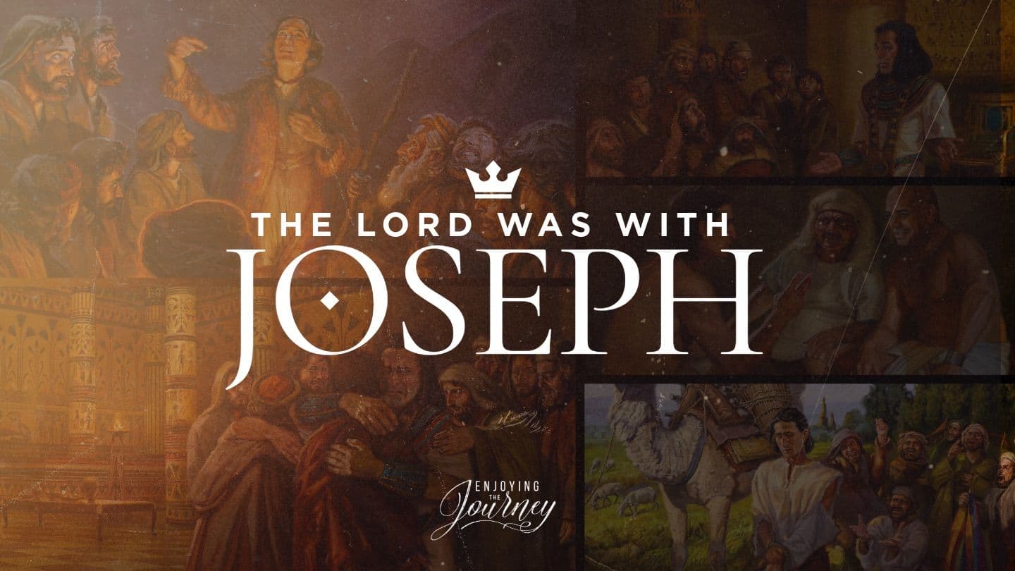 The Lord Was With Joseph