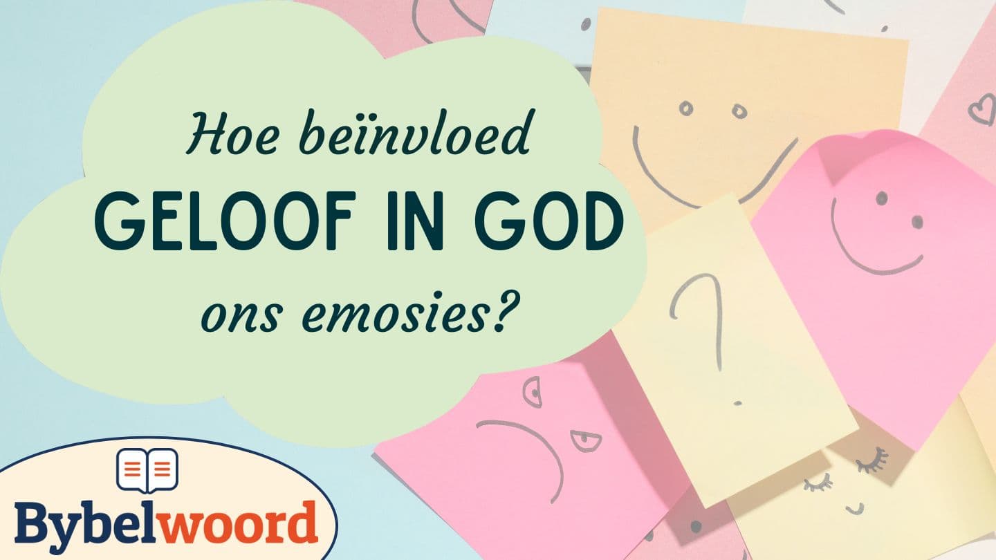 Hoe beïnvloed geloof in God ons emosies? Exode 34:6-7 Parole de Vie 2017