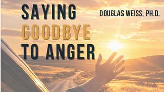 Saying Goodbye to Anger