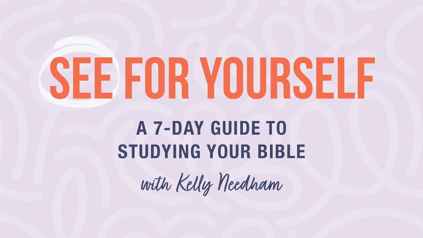See for Yourself: A 7 Day Guide to Studying Your Bible
