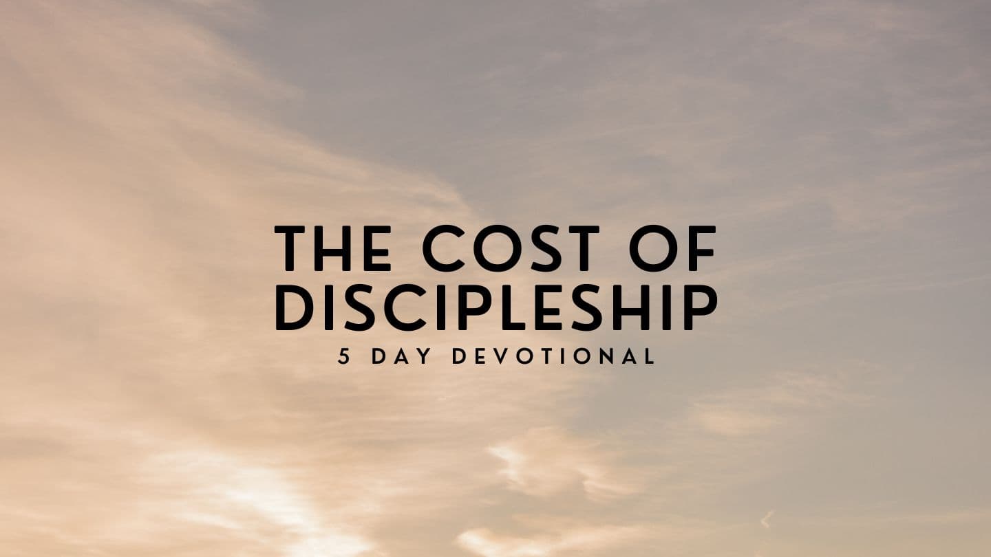 The Cost of Discipleship