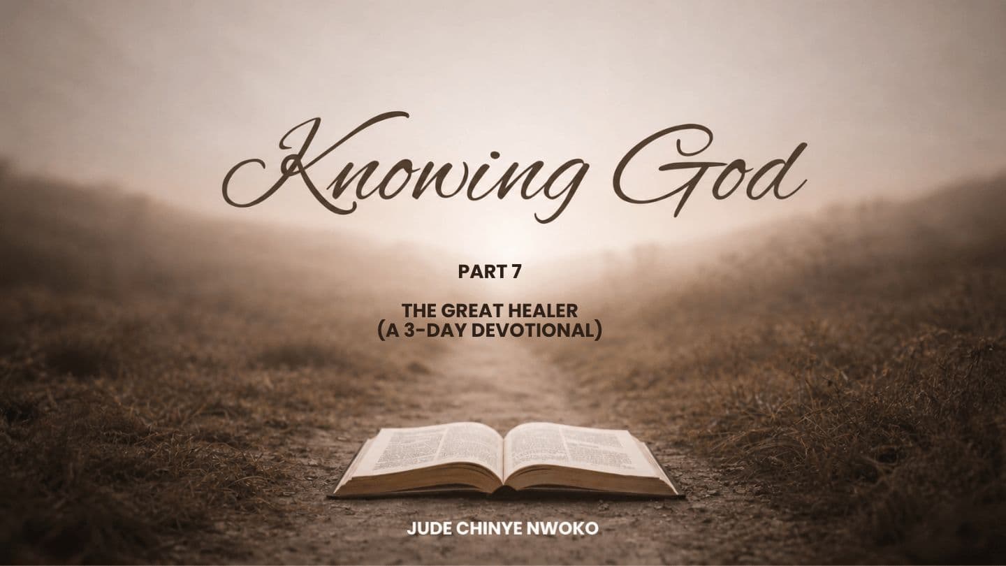 Knowing God (Part 7): The Great Healer EKSODUS 15:23-25 Ombiimbeli Ondjapuki