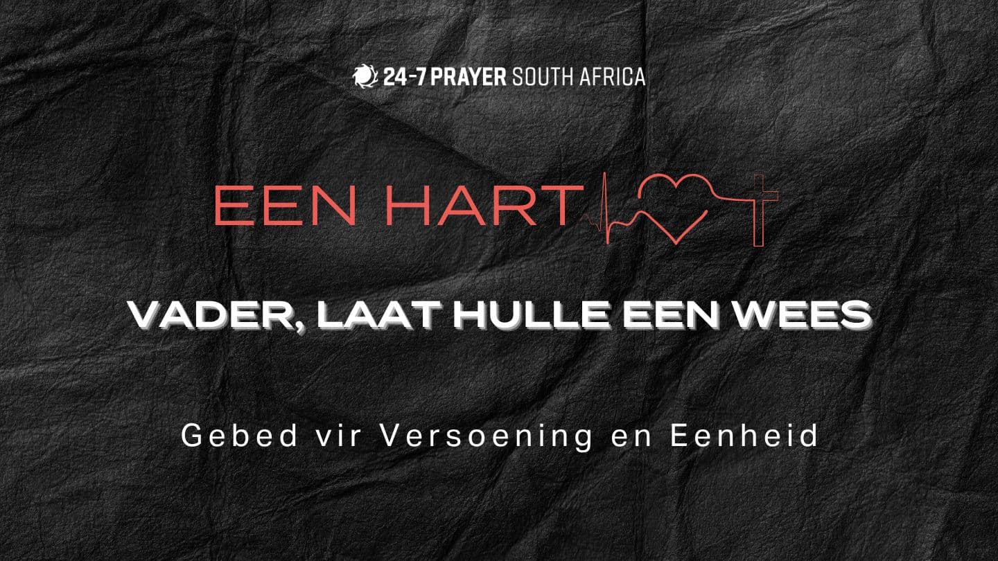 Een Hart - Vader, Laat Hulle Een Wees Esegiël 11:19 Die Boodskap