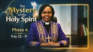 THE MYSTERY of the HOLY SPIRIT ( Week 4 )