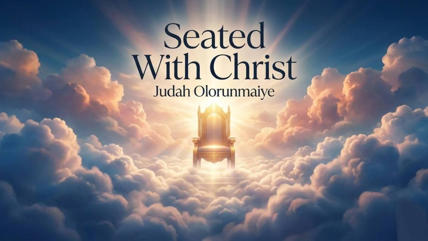 Seated With Christ: Living From a Place of Authority