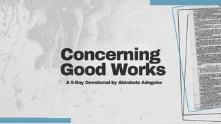 Concerning Good Works