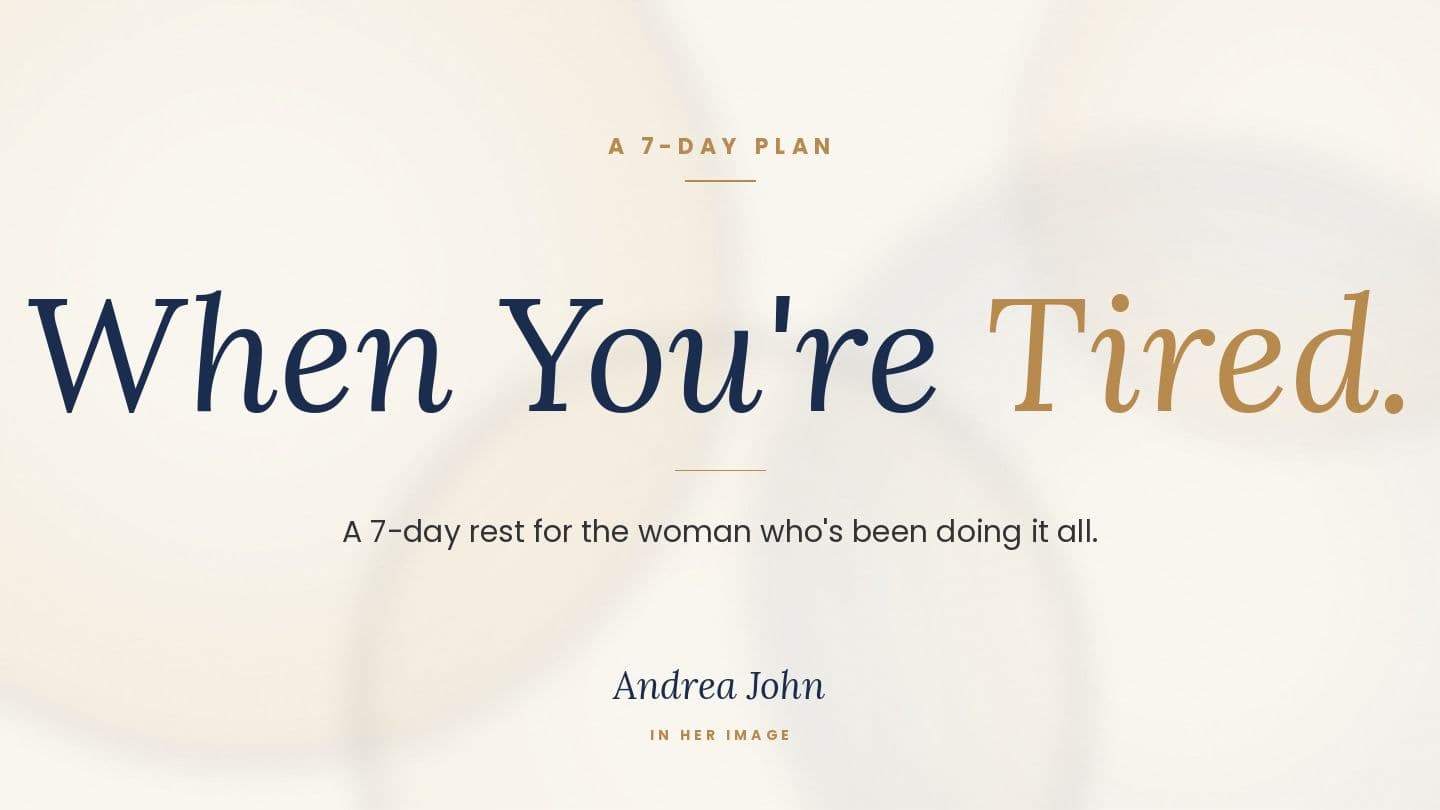 When You're Tired: A 7-Day Rest for the Woman Who's Been Doing It All
