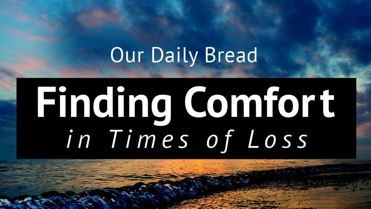 Ons dagelijks brood: troost vinden in tijden van verlies