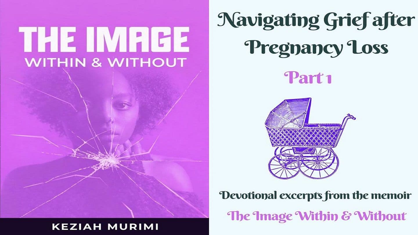 NAVIGATING GRIEF AFTER PREGNANCY LOSS - PART 1