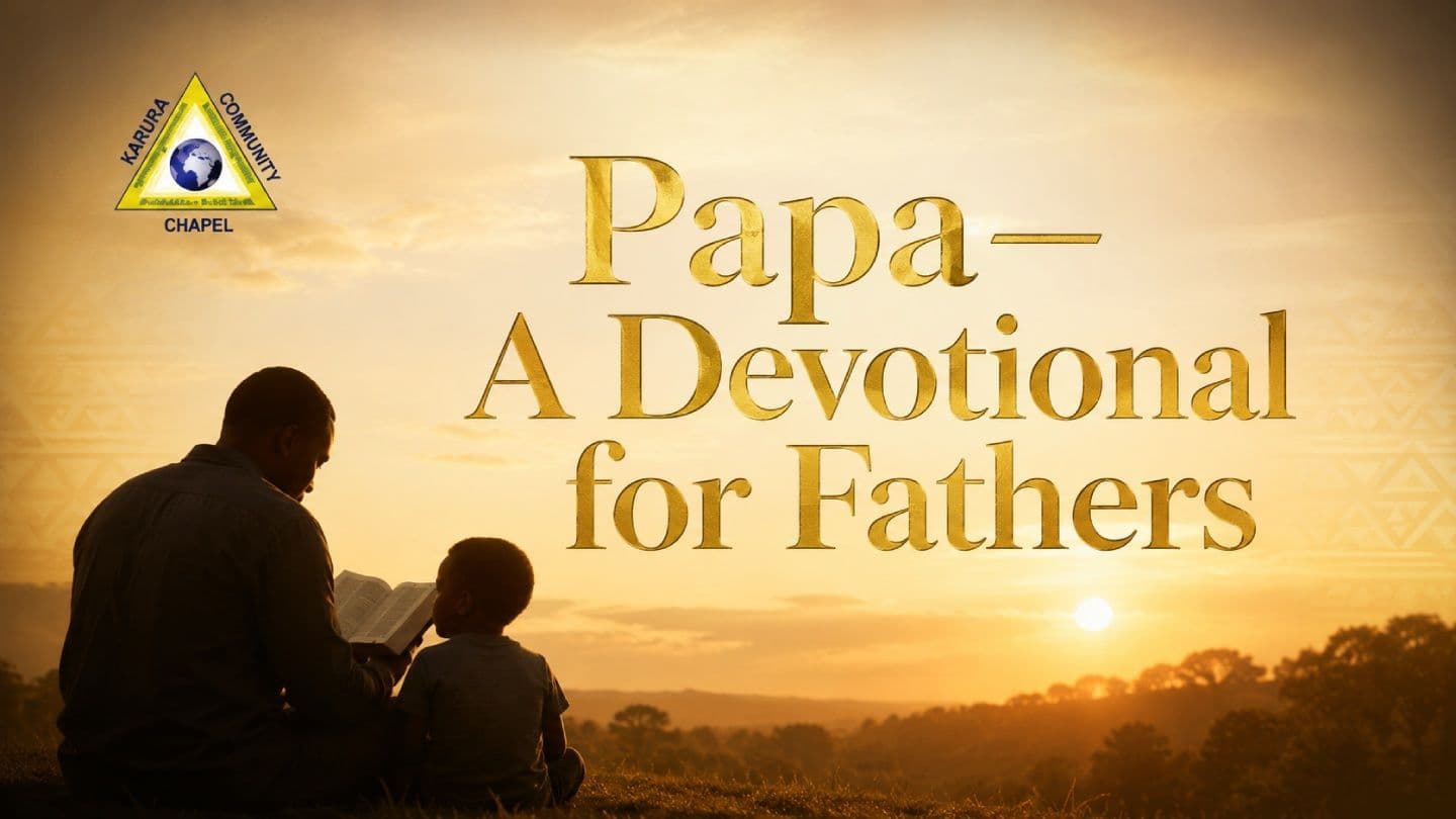Papa - a Devotional for Fathers 1 Kva vahere 2:2-4 Anumzamofo Routage Avantafere