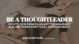 Be a Thoughtleader – Richte dein Denken aus. Wirke mit Gottes Wahrheit.