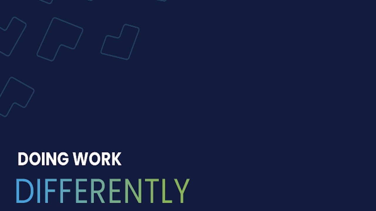 Doing Work Differently