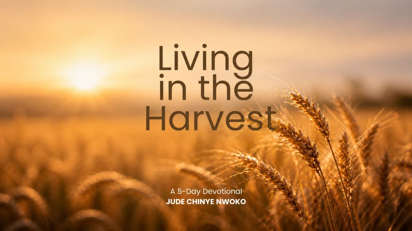 Living in the Harvest