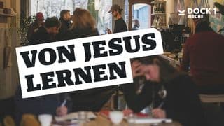 Von Jesus Lernen