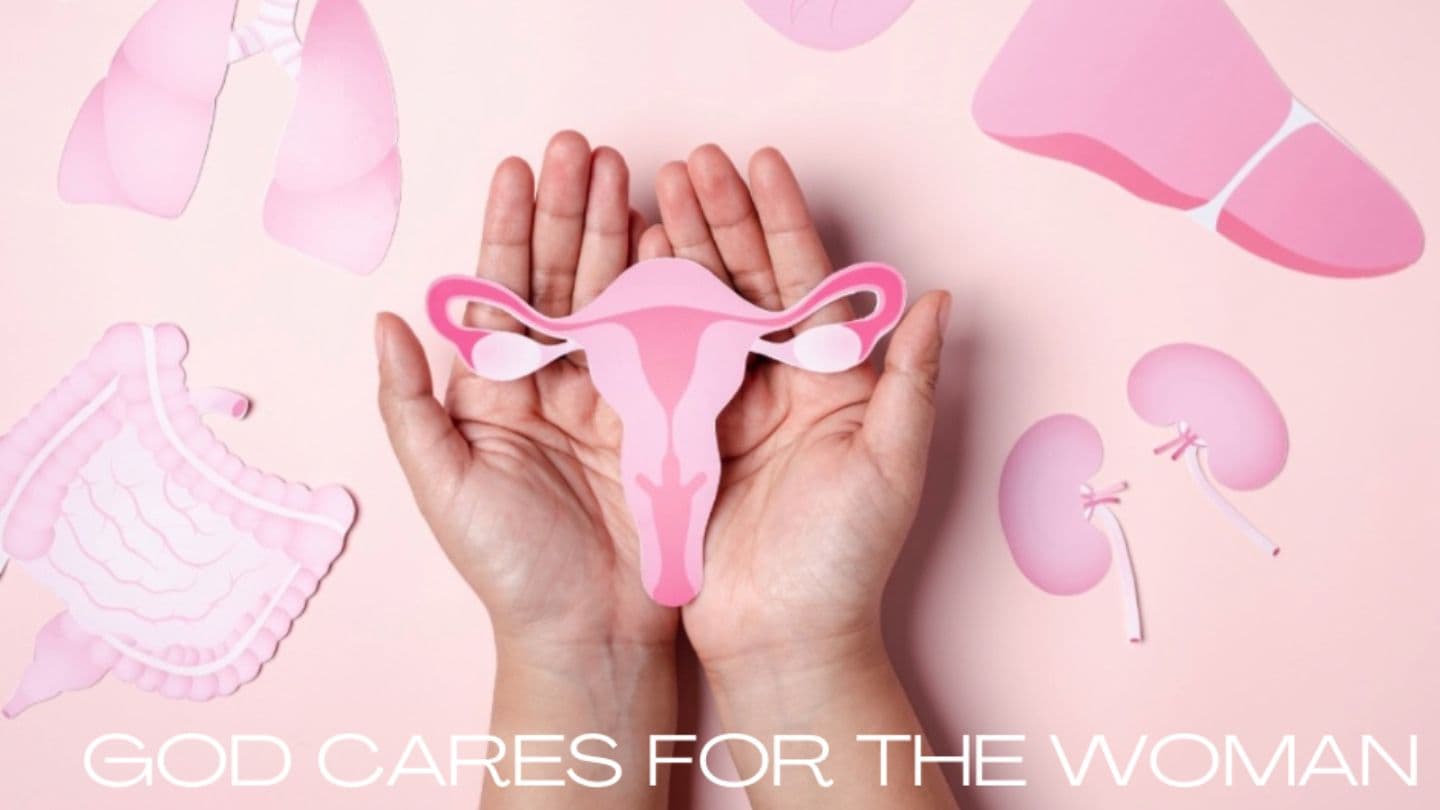 God Cares for the Woman: Women's Health Mark 5:24-32 Christian Standard Bible