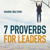 7 Proverbs For Leaders