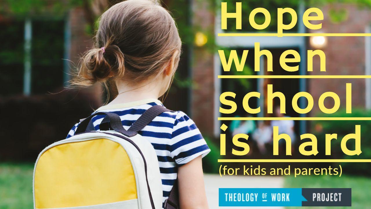Hope For Kids When School Is Hard