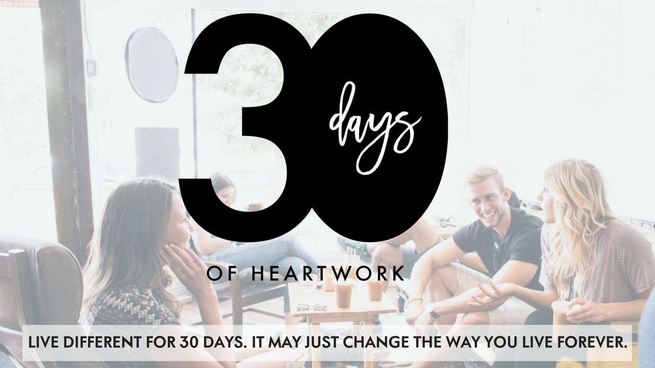 30 Days of Heartwork