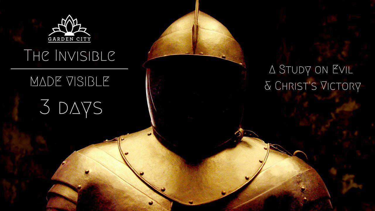 The Invisible Made Visible | Evil And Christ's Victory