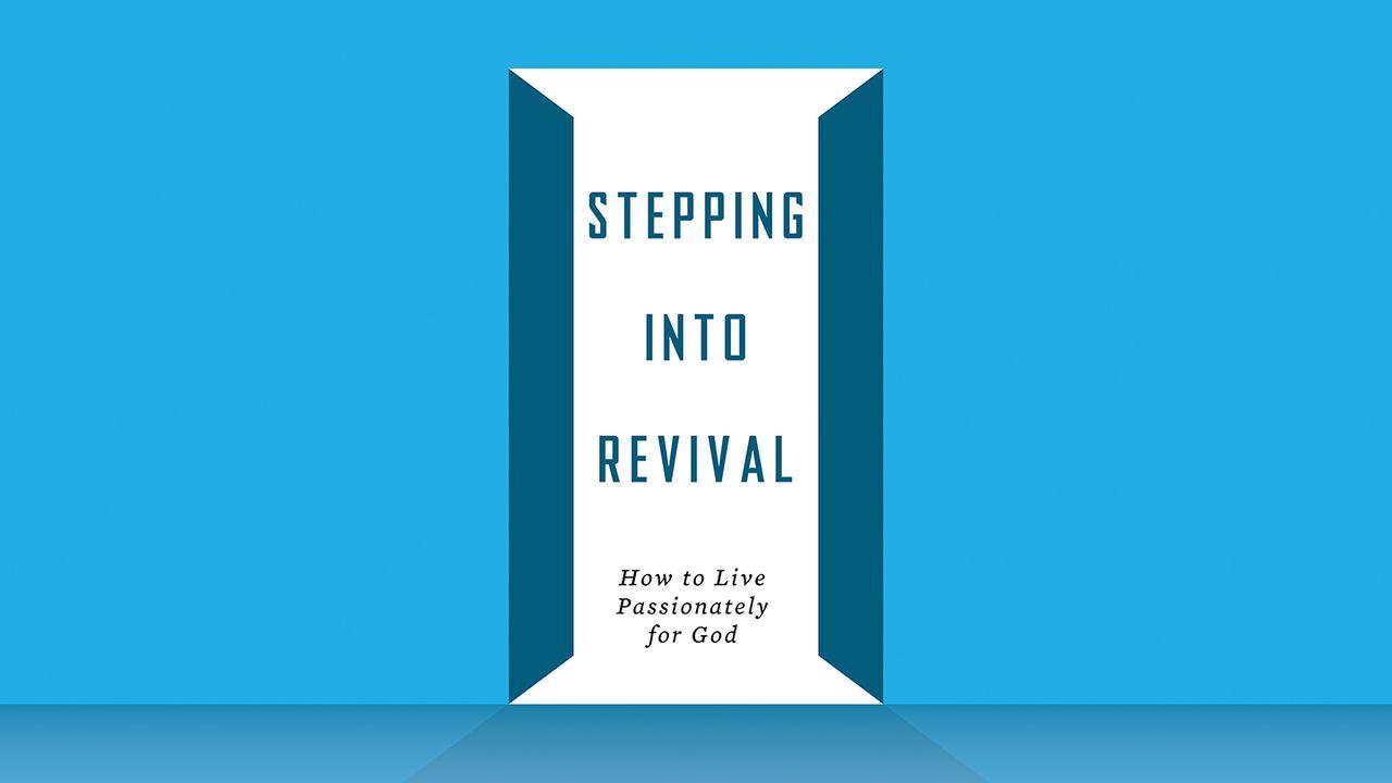 Stepping Into Revival
