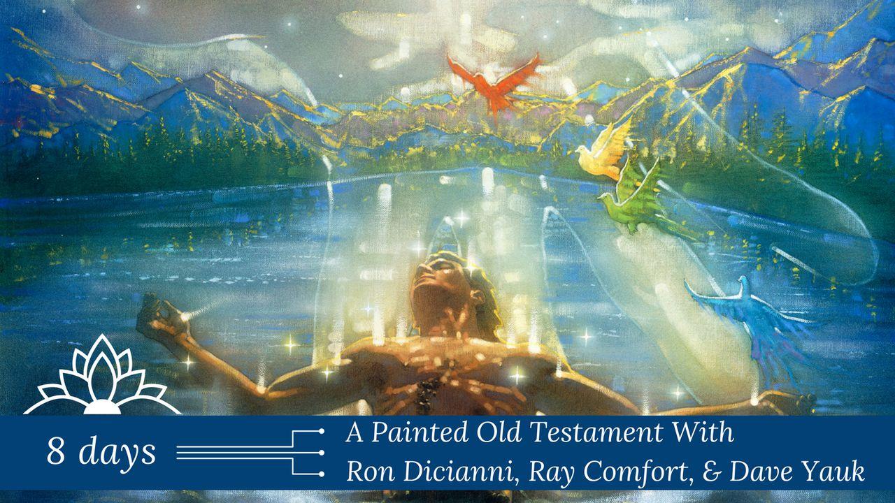 A Painted Old Testament | With Ray Comfort, Ron Dicianni & Dave Yauk