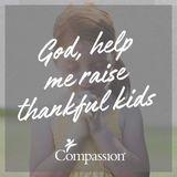 God Help Me Raise Thankful Kids