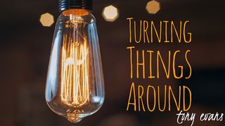 Turning Things Around Numbers 20:10-13 New Living Translation