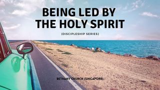 Being Led by the Holy Spirit John 14:16-17 New Living Translation