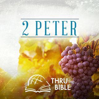 Thru the Bible—2 Peter