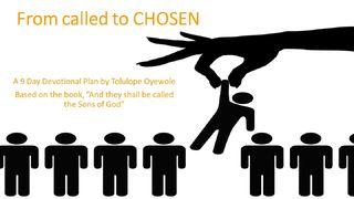 From called to CHOSEN Numbers 20:10-13 New International Version